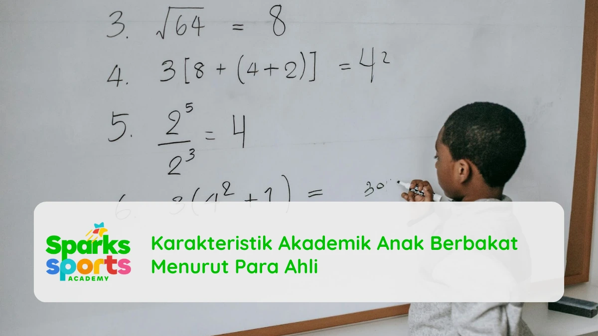 Karakteristik Akademik Anak Berbakat Menurut Para Ahli
