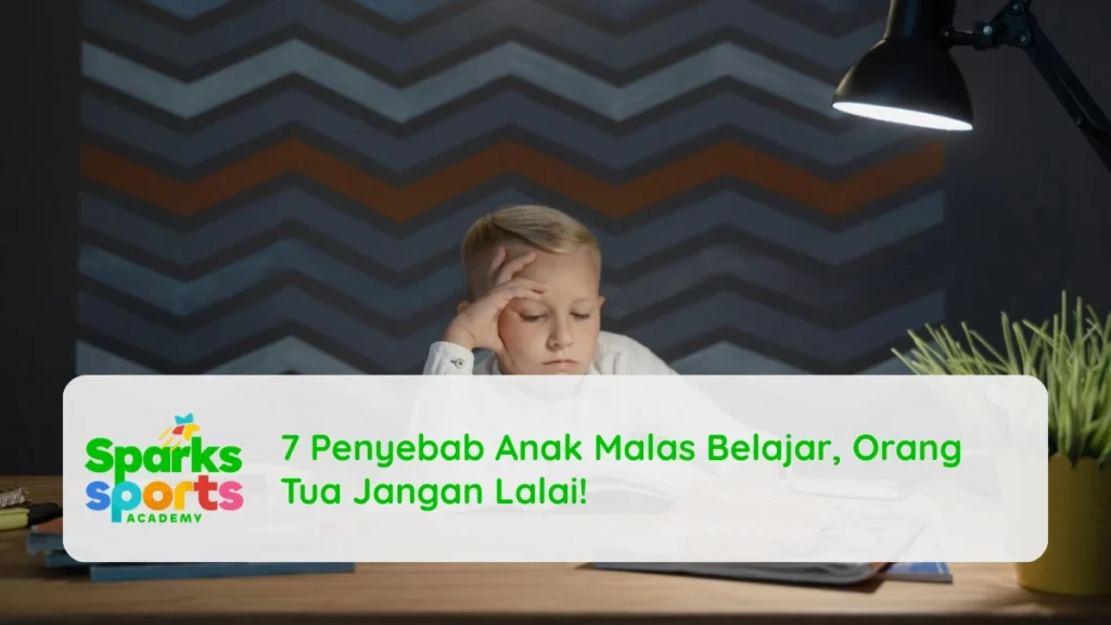 7 Penyebab Anak Malas Belajar, Orang Tua Jangan Lalai!
