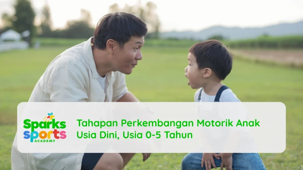 Tahapan Perkembangan Motorik Anak Usia Dini, Usia 0-5 Tahun