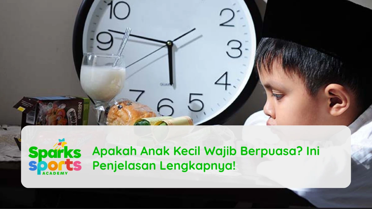 Apakah Anak Kecil Wajib Berpuasa? Ini Penjelasan Lengkapnya!