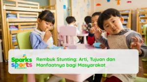 Rembuk Stunting: Arti, Tujuan dan Manfaatnya bagi Masyarakat