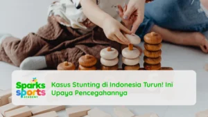 Kasus Stunting di Indonesia Turun! Ini Upaya Pencegahannya