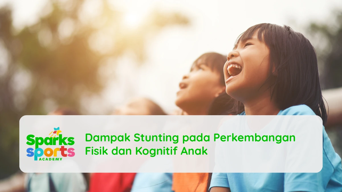 Dampak Stunting pada Perkembangan Fisik dan Kognitif Anak