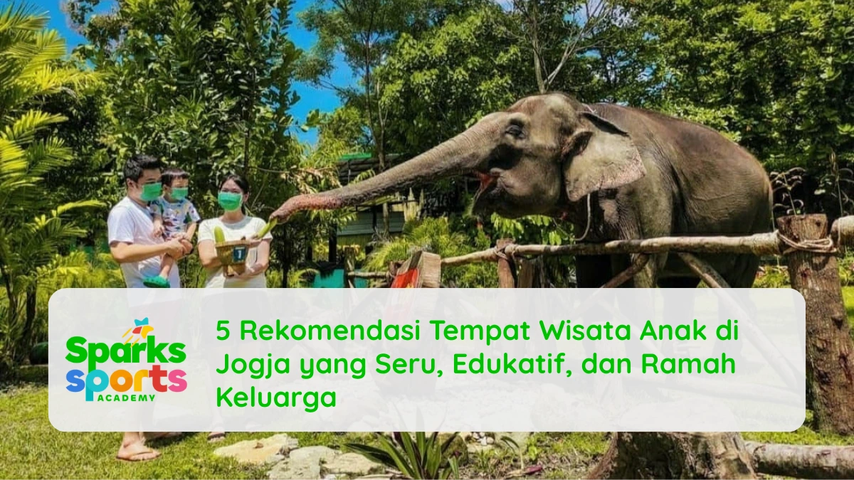 5 Rekomendasi Tempat Wisata Anak di Jogja yang Seru, Edukatif, dan Ramah Keluarga