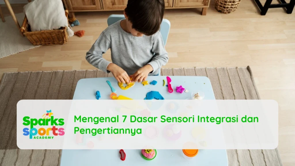Mengenal 7 Dasar Sensori Integrasi dan Pengertiannya