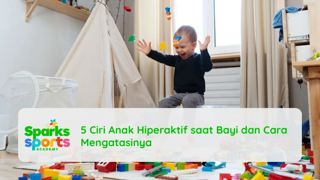 5 Ciri Anak Hiperaktif saat Bayi dan Cara Mengatasinya