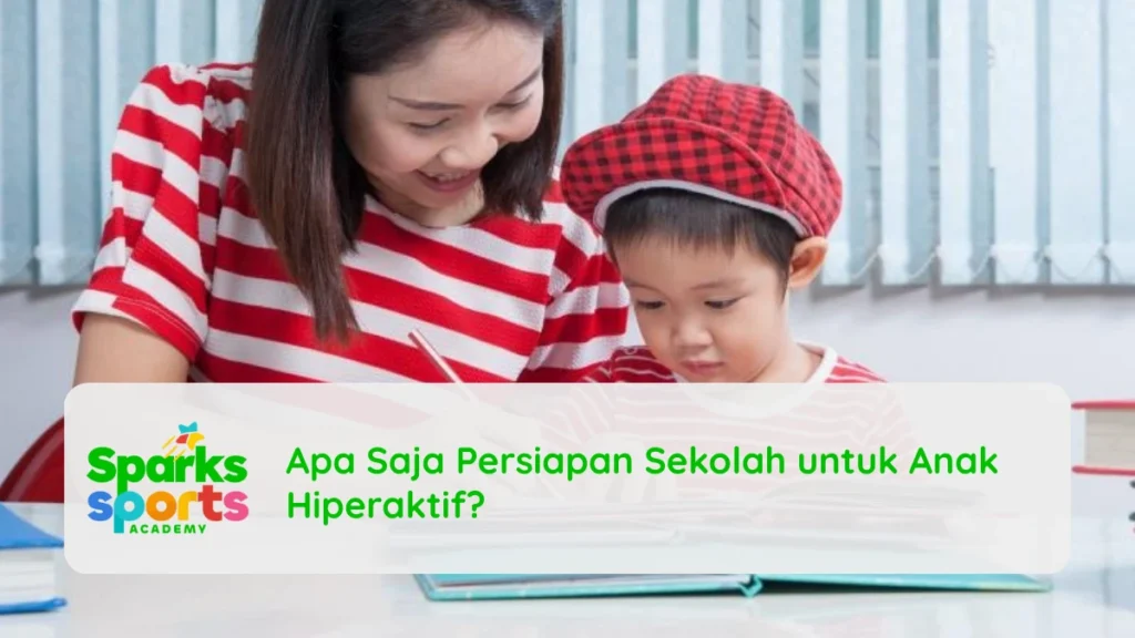 Apa Saja Persiapan Sekolah untuk Anak Hiperaktif?
