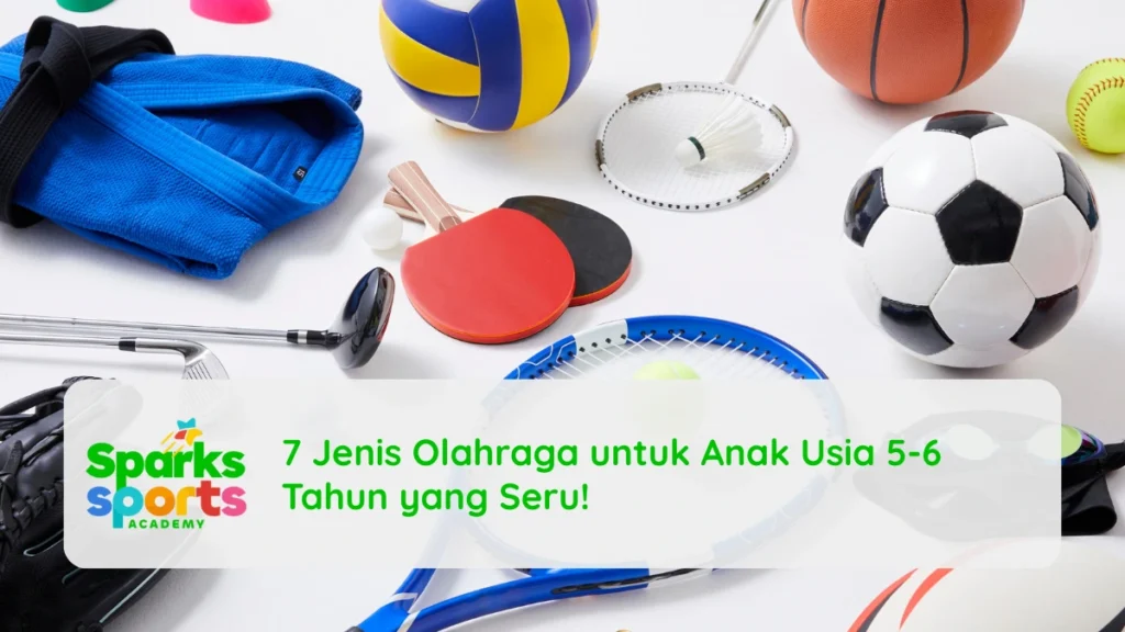 7 Jenis Olahraga untuk Anak Usia 5-6 Tahun yang Seru!