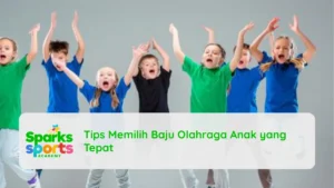 Tips Memilih Baju Olahraga Anak yang Tepat