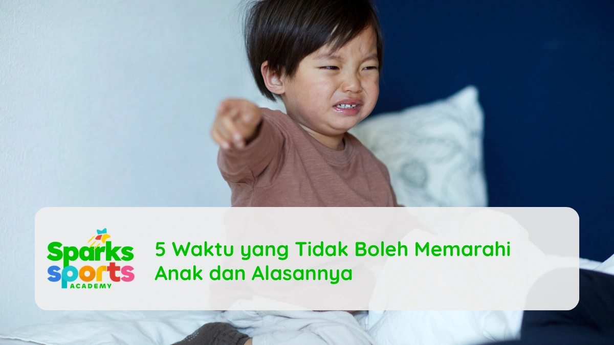 5 Waktu yang Tidak Boleh Memarahi Anak dan Alasannya