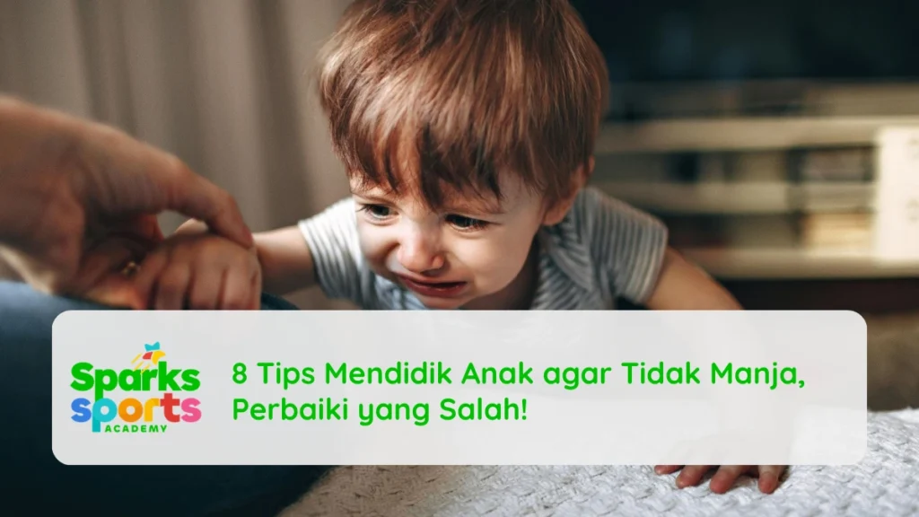 8 Tips Mendidik Anak agar Tidak Manja​, Perbaiki yang Salah!