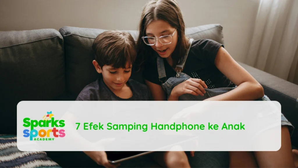7 Efek Samping Handphone ke Anak
