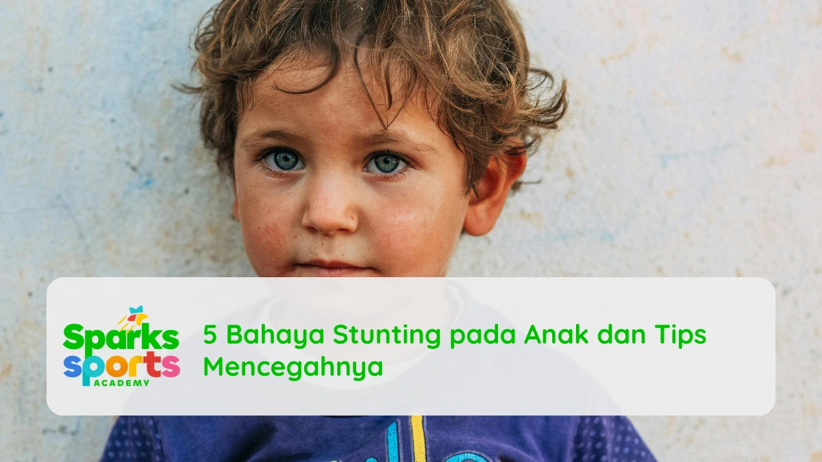 5 Bahaya Stunting pada Anak dan Tips Mencegahnya