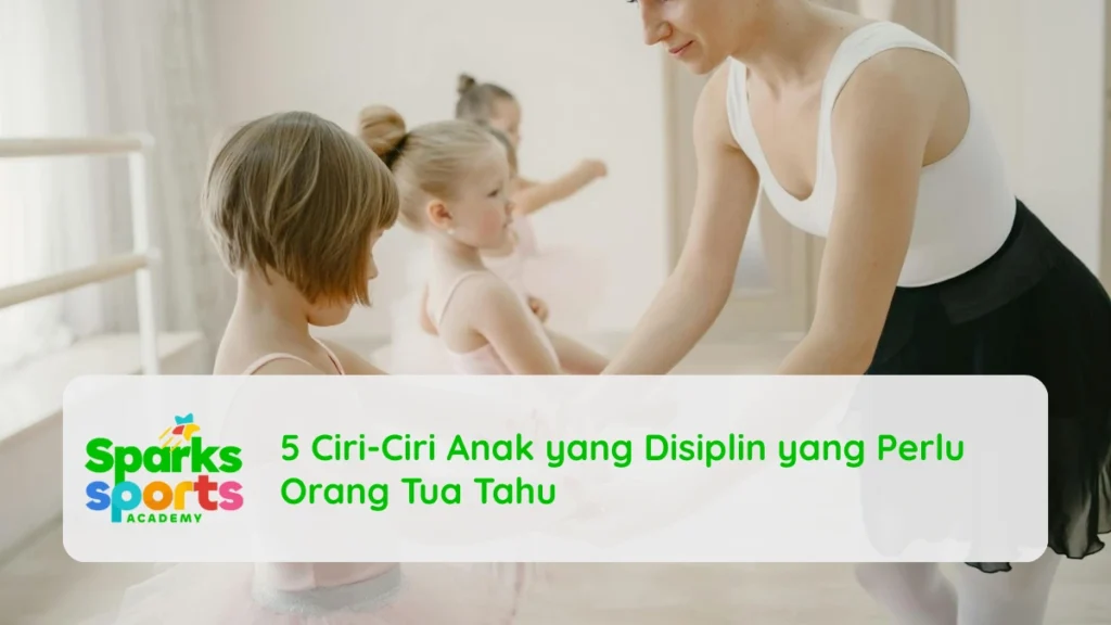 5 Ciri-Ciri Anak yang Disiplin yang Perlu Orang Tua Tahu