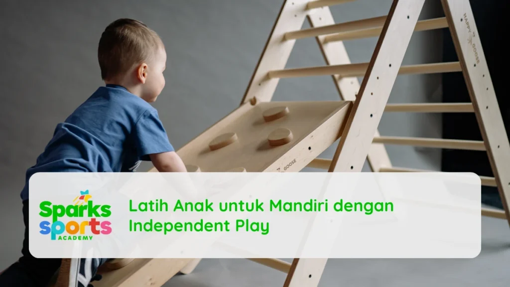 Latih Anak untuk Mandiri dengan Independent Play
