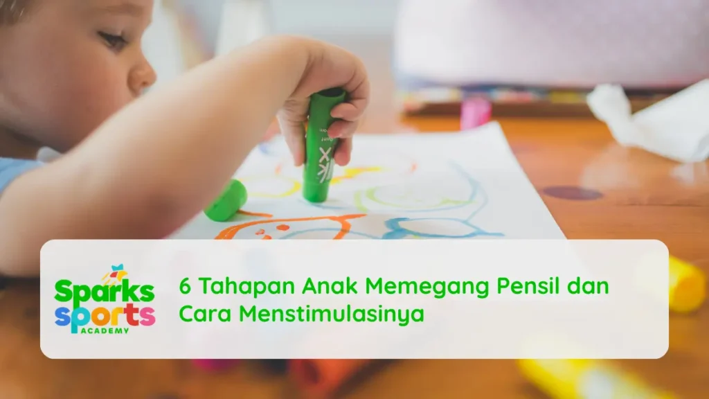 6 Tahapan Anak Memegang Pensil dan Cara Menstimulasinya