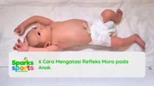 6 Cara Mengatasi Refleks Moro pada Anak
