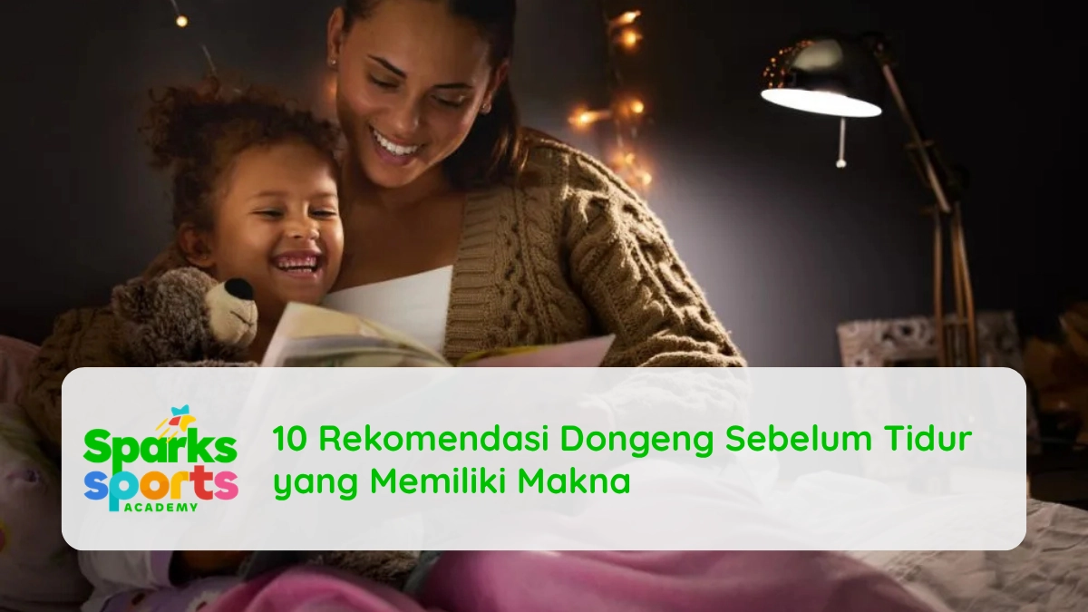 10 Rekomendasi Dongeng Sebelum Tidur yang Memiliki Makna