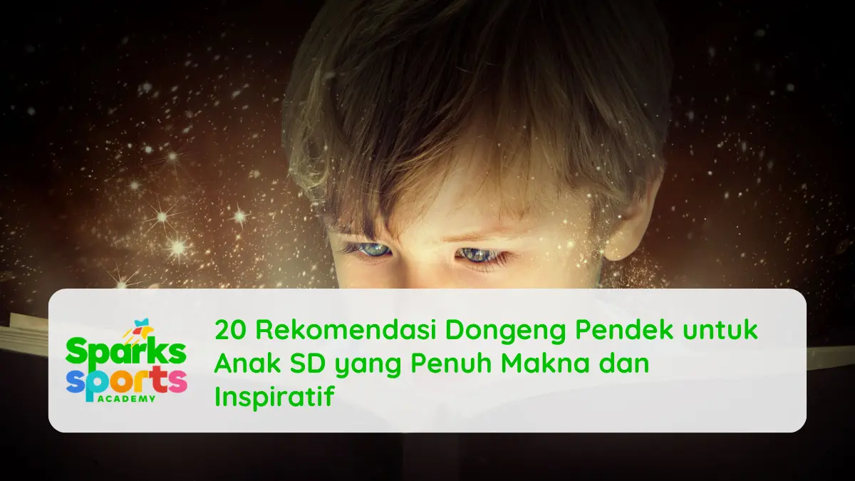 20 Rekomendasi Dongeng Pendek untuk Anak SD yang Penuh Makna dan Inspiratif