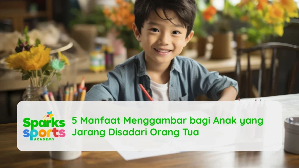 5 Manfaat Menggambar bagi Anak yang Jarang Disadari Orang Tua