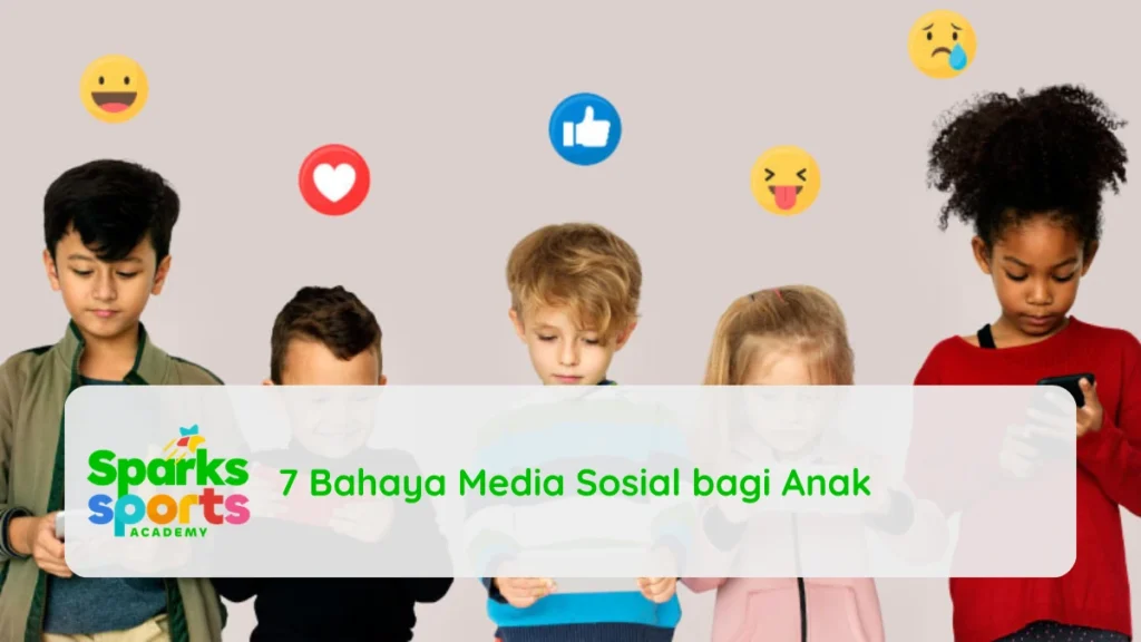 7 Bahaya Media Sosial bagi Anak