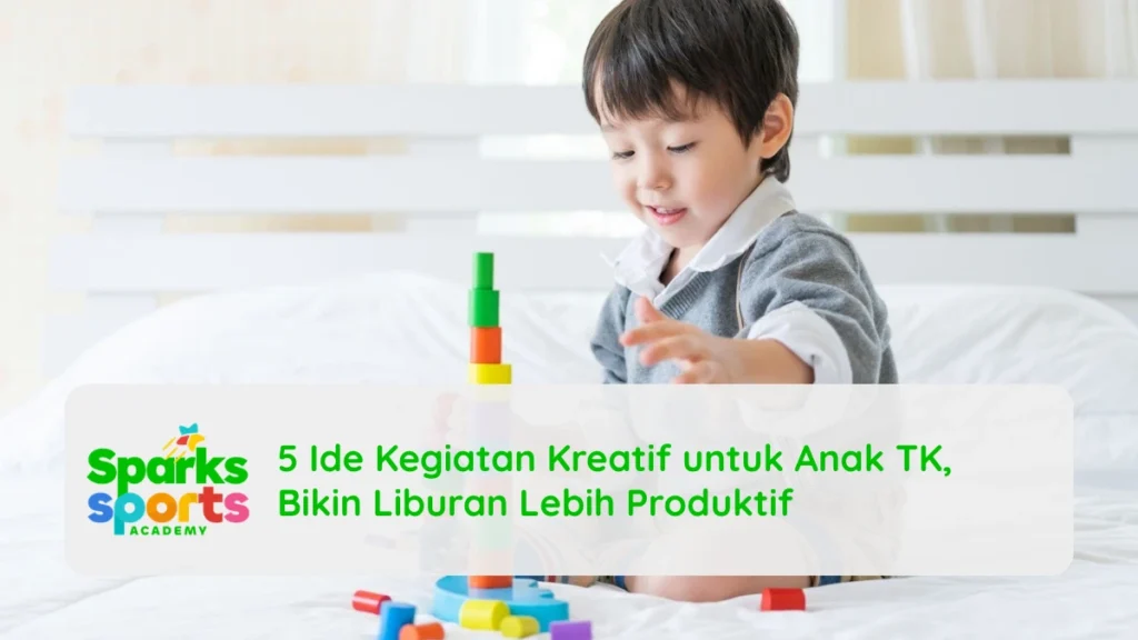 5 Ide Kegiatan Kreatif untuk Anak TK, Bikin Liburan Lebih Produktif