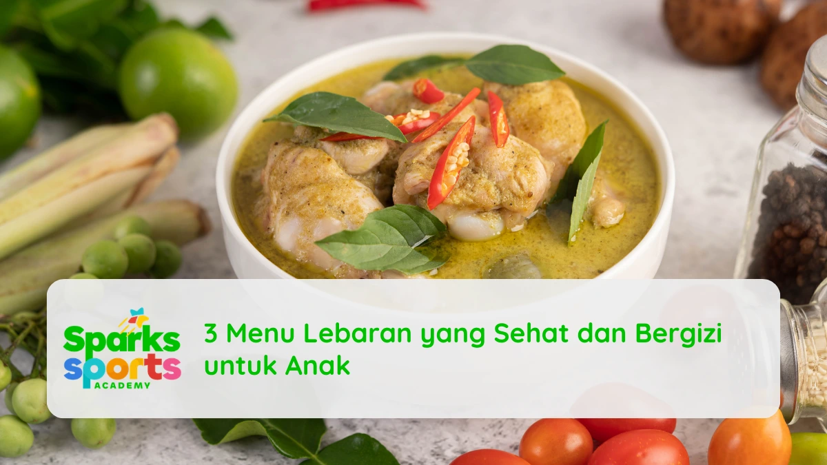 3 Menu Lebaran yang Sehat dan Bergizi untuk Anak