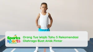 Orang Tua Wajib Tahu 5 Rekomendasi Olahraga Buat Anak Pintar