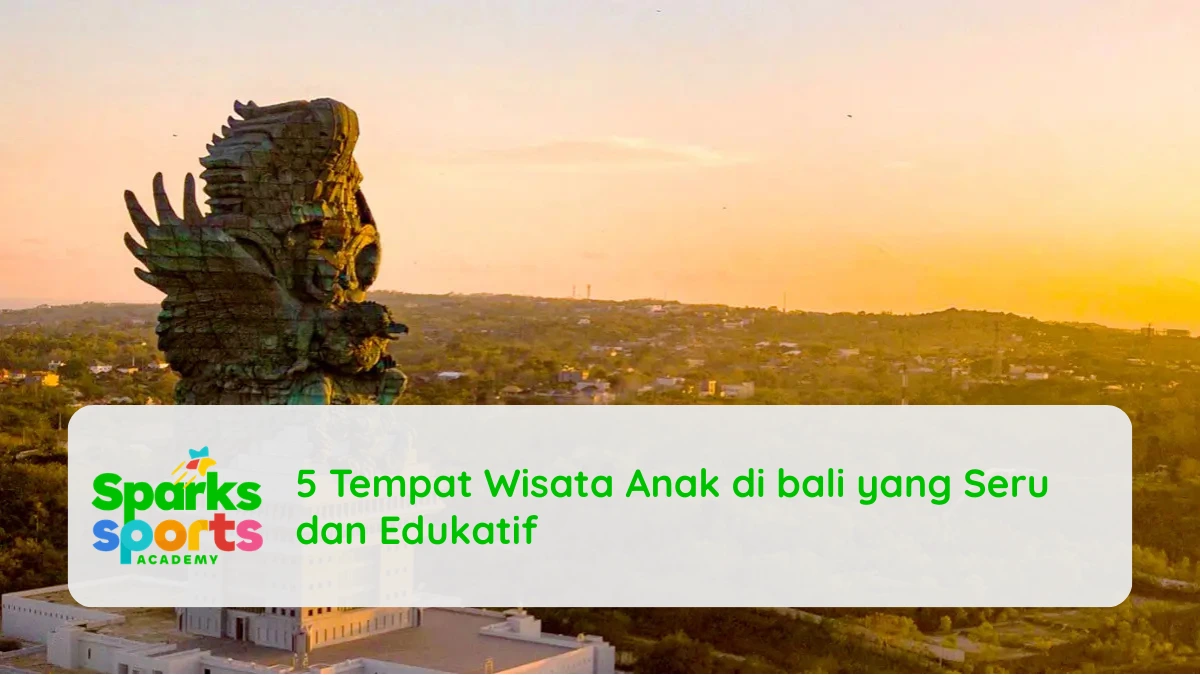 5 Tempat Wisata Anak di bali yang Seru dan Edukatif