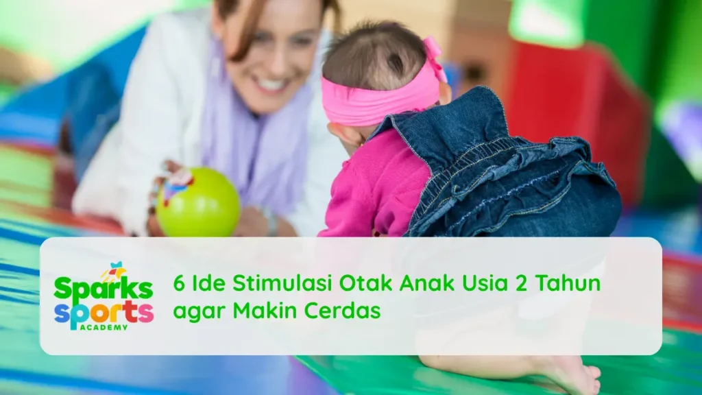6 Ide Stimulasi Otak Anak Usia 2 Tahun agar Makin Cerdas