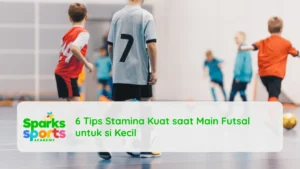 6 Tips Stamina Kuat saat Main Futsal untuk si Kecil
