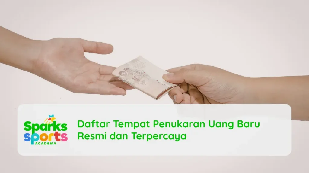 Daftar Tempat Penukaran Uang Baru Resmi dan Terpercaya