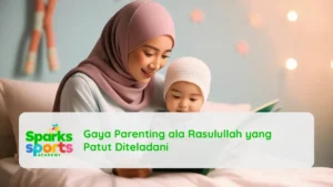 Gaya Parenting ala Rasulullah yang Patut Diteladani