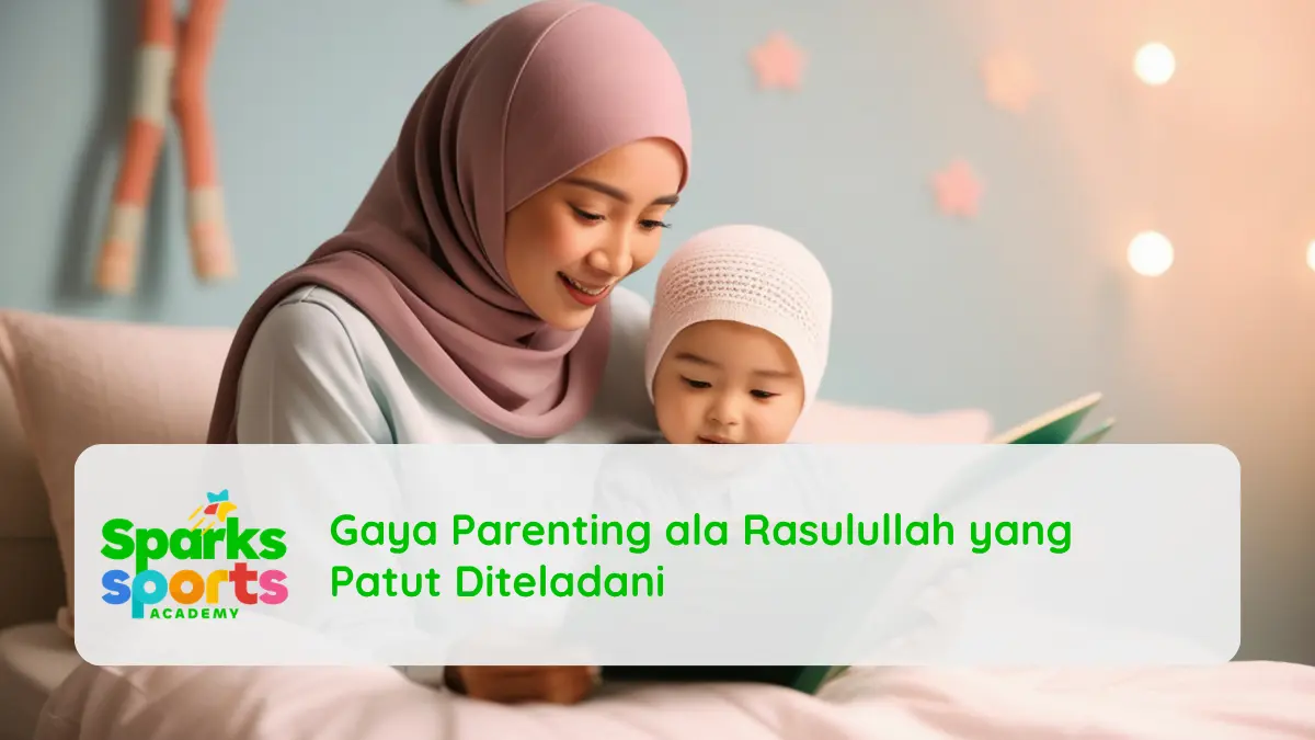 Gaya Parenting ala Rasulullah yang Patut Diteladani