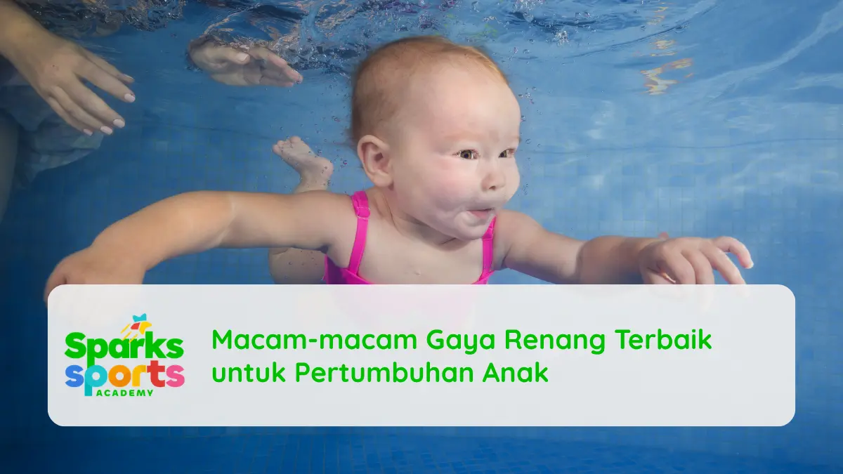 Macam-macam Gaya Renang Terbaik untuk Pertumbuhan Anak