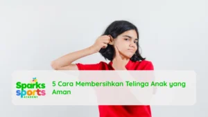 5 Cara Membersihkan Telinga Anak yang Aman