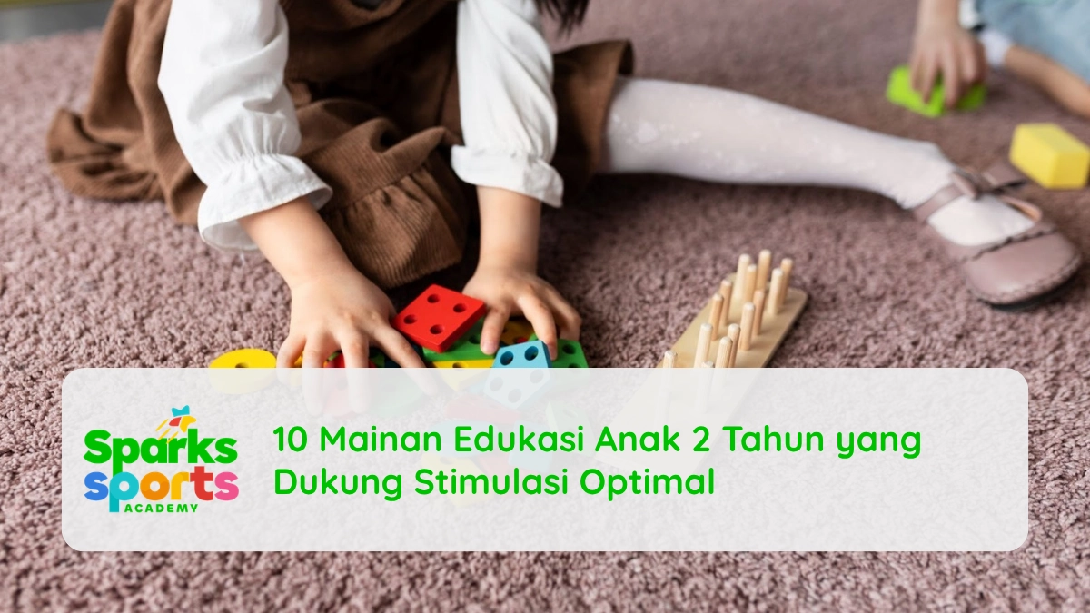 10 Mainan Edukasi Anak 2 Tahun yang Dukung Stimulasi Optimal