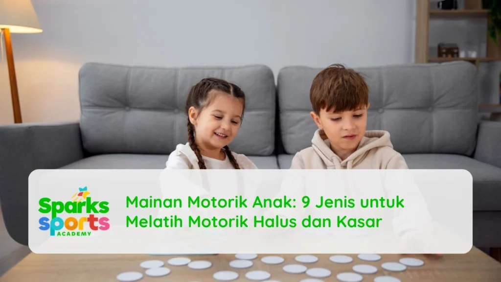 Mainan Motorik Anak: 9 Jenis untuk Melatih Motorik Halus dan Kasar