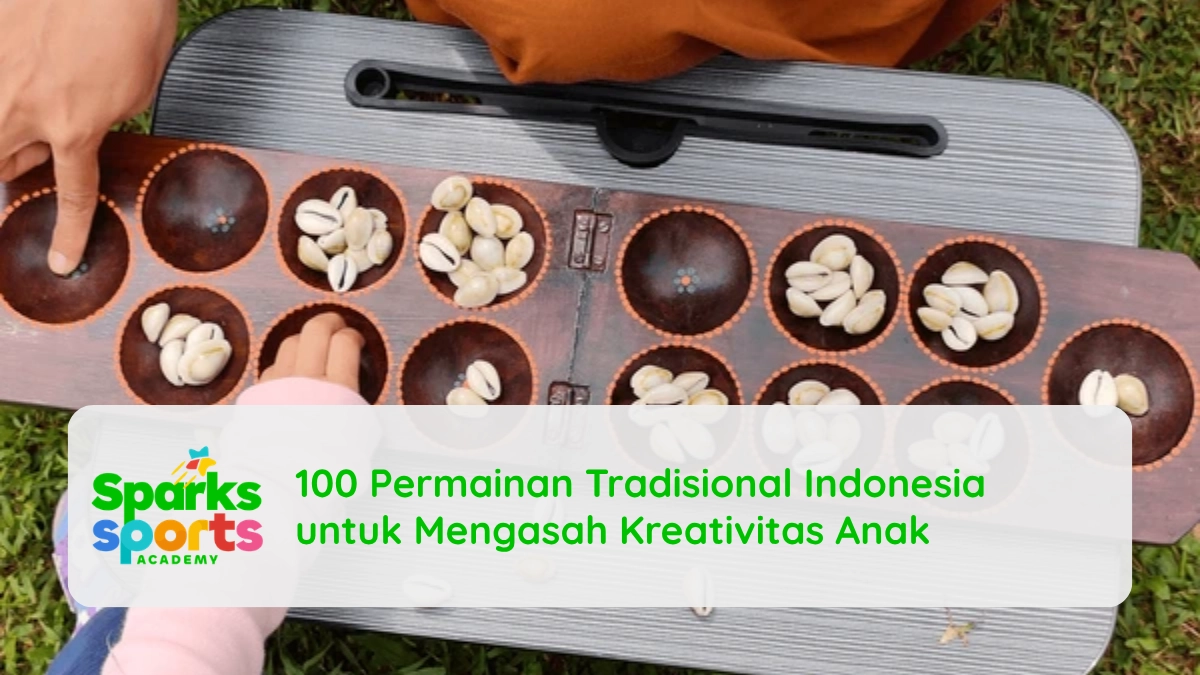100 Permainan Tradisional Indonesia untuk Mengasah Kreativitas Anak