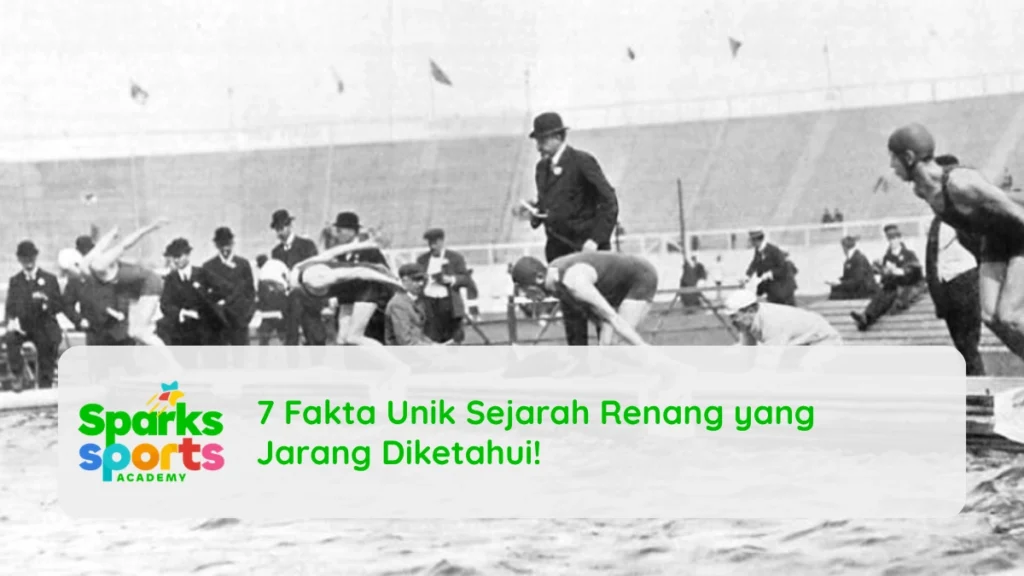 7 Fakta Unik Sejarah Renang yang Jarang Diketahui!