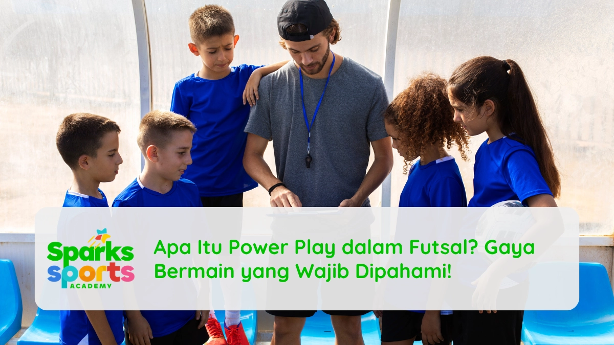 Apa Itu Power Play dalam Futsal? Gaya Bermain yang Wajib Dipahami!