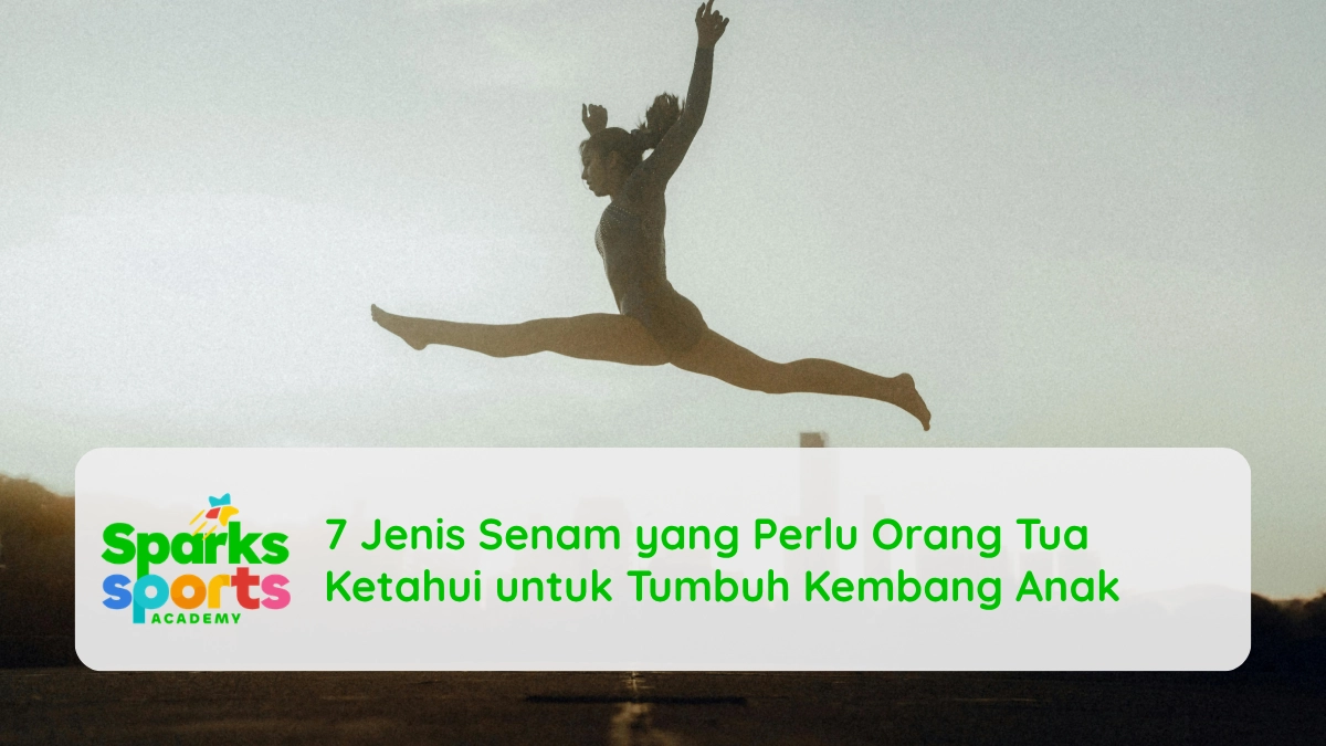 7 Jenis Senam yang Perlu Orang Tua Ketahui untuk Tumbuh Kembang Anak