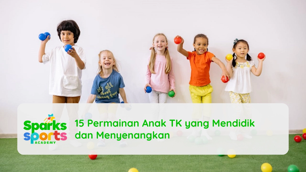15 Permainan Anak TK yang Mendidik dan Menyenangkan