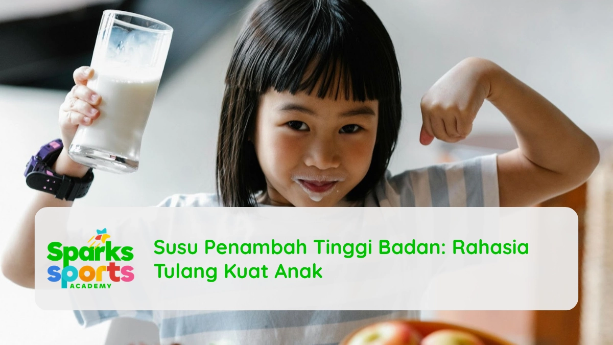 Susu Penambah Tinggi Badan: Rahasia Tulang Kuat Anak