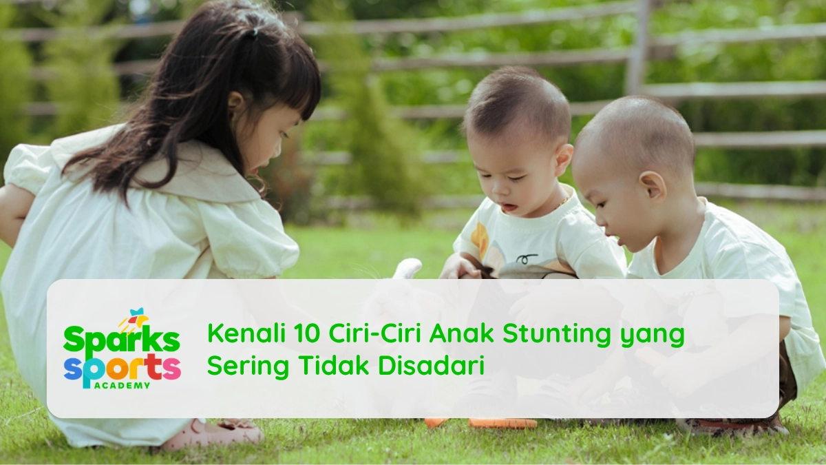 Kenali 10 Ciri-Ciri Anak Stunting yang Sering Tidak Disadari