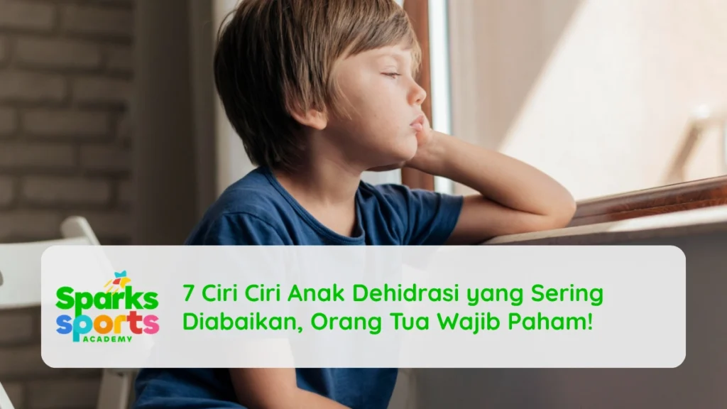 7 Ciri Ciri Anak Dehidrasi yang Sering Diabaikan, Orang Tua Wajib Paham!