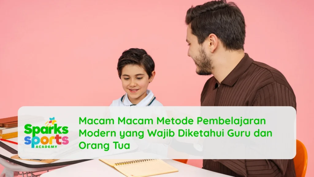 Macam Macam Metode Pembelajaran Modern yang Wajib Diketahui Guru dan Orang Tua