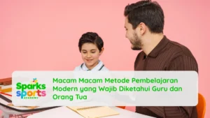 Macam Macam Metode Pembelajaran Modern yang Wajib Diketahui Guru dan Orang Tua