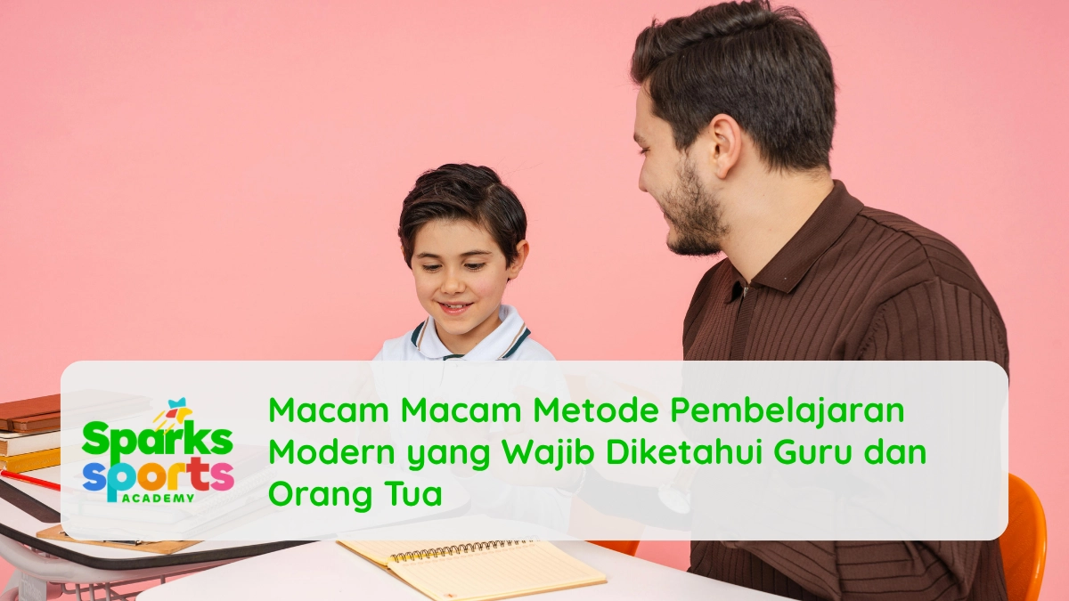 Macam Macam Metode Pembelajaran Modern yang Wajib Diketahui Guru dan Orang Tua