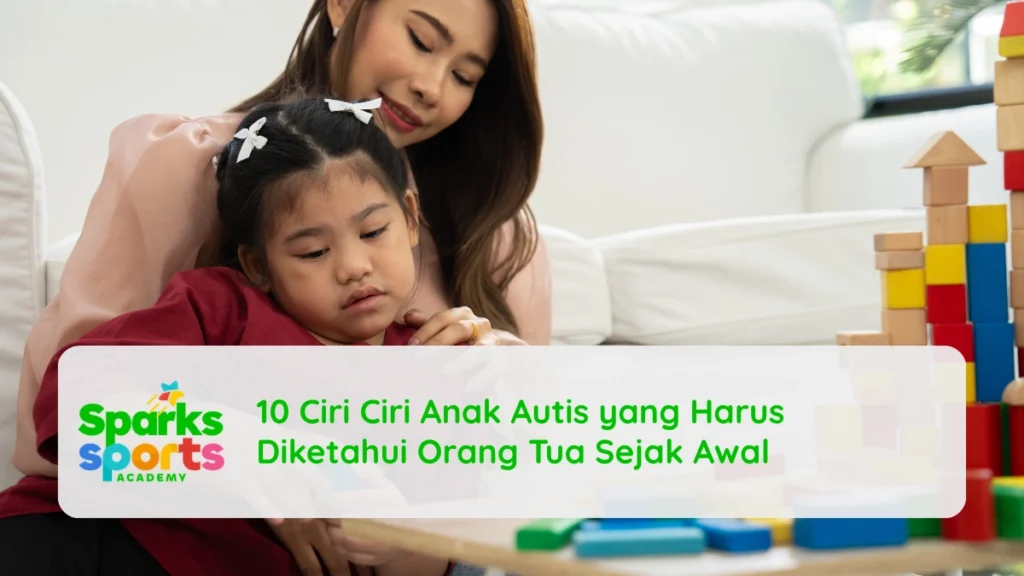 10 Ciri Ciri Anak Autis yang Harus Diketahui Orang Tua Sejak Awal
